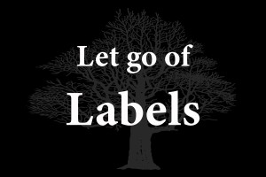 Let Go of Labels 2
